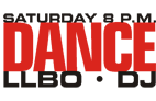 Dance (LLBO, DJ) - Saturday 8 p.m.